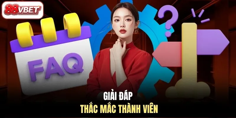 Giải đáp thắc mắc thành viên