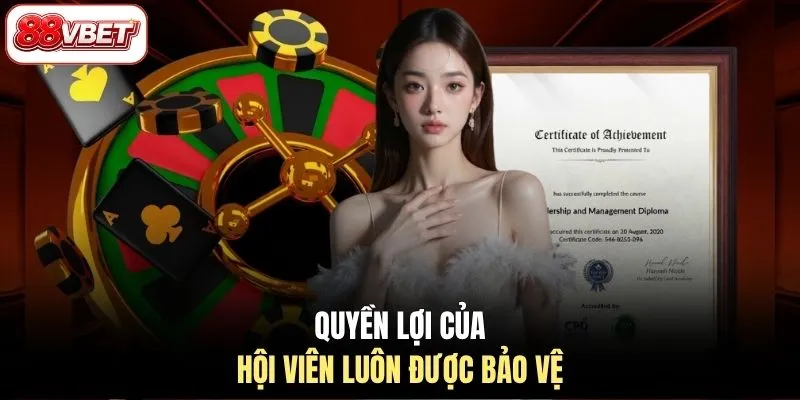 Quyền lợi của hội viên luôn được bảo vệ